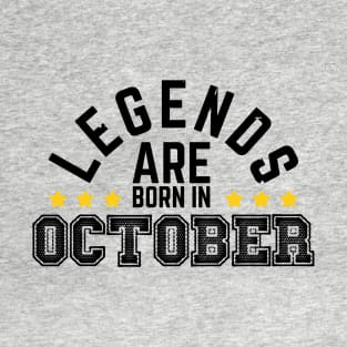 Legends are Born in October T-Shirt